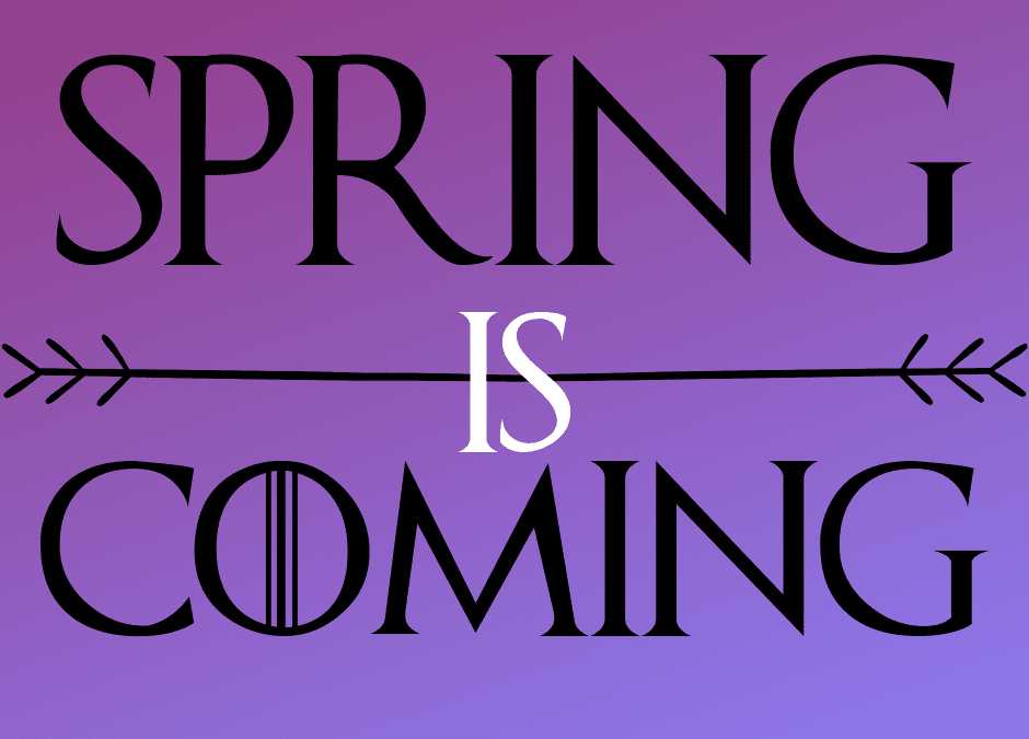 Le Printemps Arrive Bientôt…